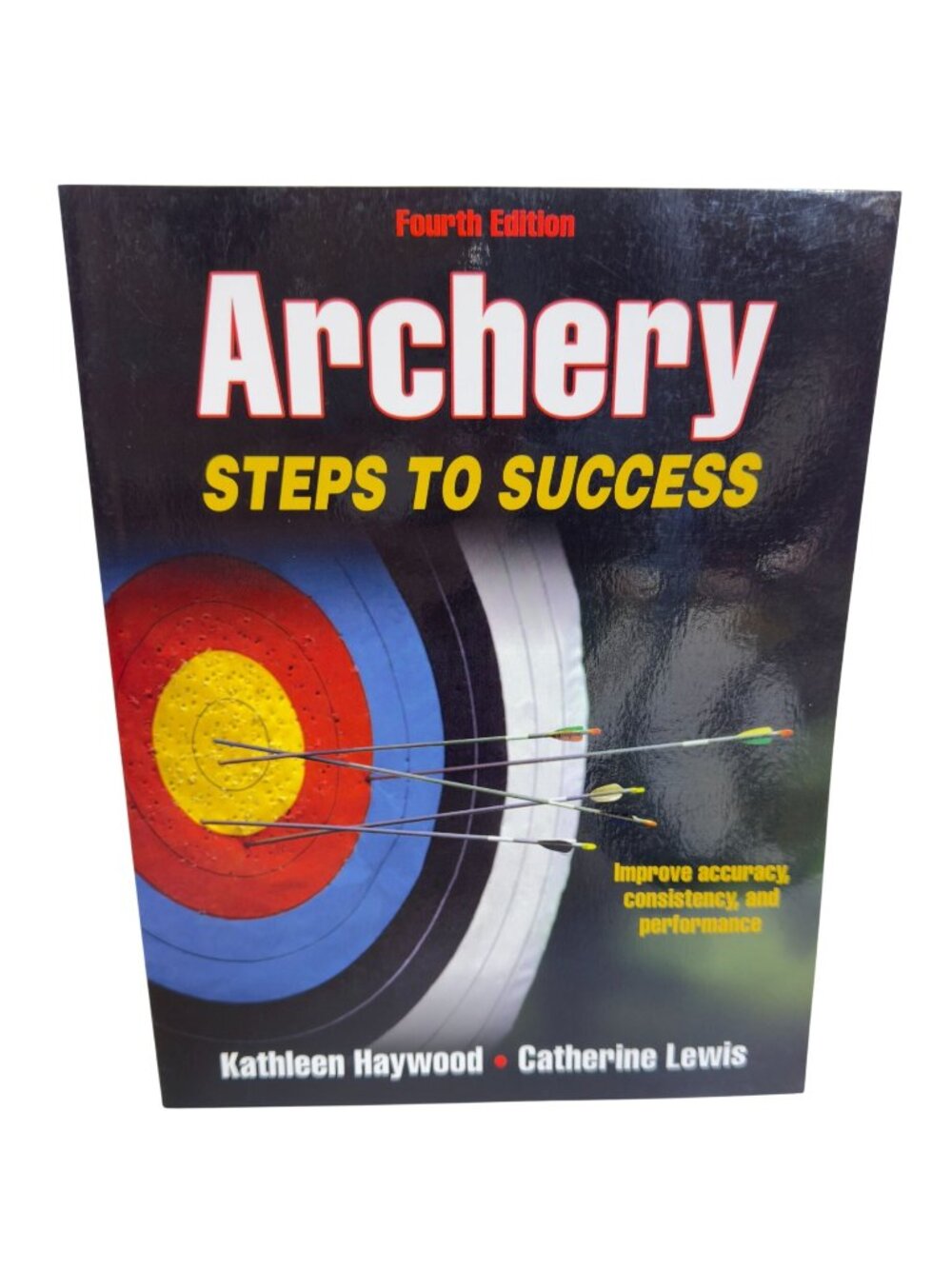 Archery: Steps To Success 4th Ed Kathleen Haywood Catherine Lewis Paperback